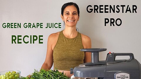Healthy Green Grape Juice Recipe In The GreenStar Pro
