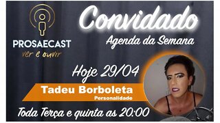 Prosaecast #070 - Com Tadeu Borboleta um ícone de Lambari uma das pessoas mais conhecidas da Cidade