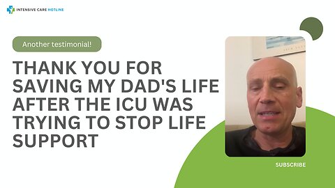 Another Testimonial!Thank You for Saving My Dad's Life After the ICU was Trying to Stop Life Support