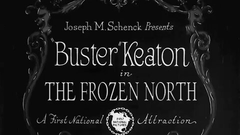 Buster Keaton's "The Frozen North" (1922), Public Domain Movie