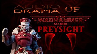 Audio Drama of Warhammer 40k PreySight