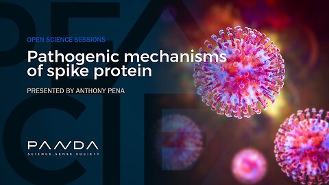 Anthony Pena - Pathogenic Mechanisms of Spike Protein