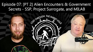 Alien Encounters & Government Secrets - SSP, Project Surrogate, and MILAB [Episode 06] LTTRH