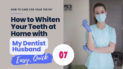 How to Whiten Your teeth at home My dentist Husband easy, quick