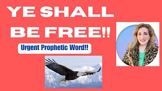 Prophetic Word: Ye Shall be Free!! Must hear!!