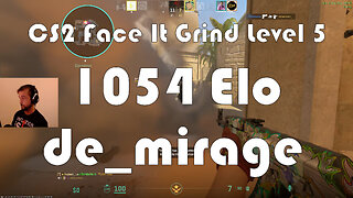 CS2 Face-It Grind - Face-It Level 5 - 1054 Elo - de_mirage