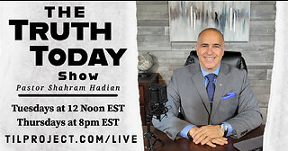 [Special Guest Pastor Ken Peters!] Truth Today on Tuesdays with Pastor Shahram Hadian