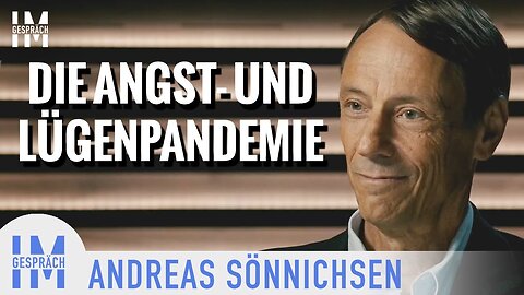 “Die Angst- und Lügenpandemie” - Andreas Sönnichsen@Im Gespräch🙈