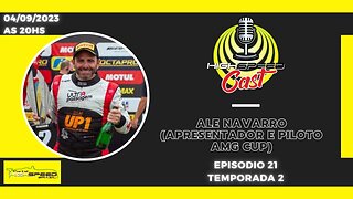 🎙️ ALE NAVARRO | APRESENTADOR E PILOTO AMG CUP | HIGH SPEED CAST | AO VIVO