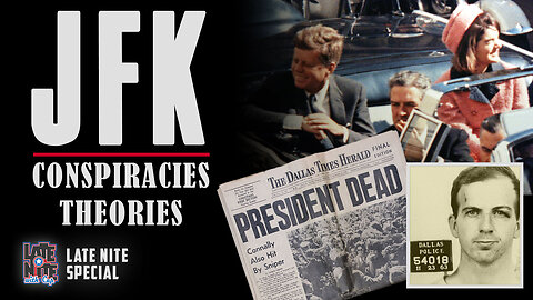 Oswald, CIA, Mafia... WHO DID IT? | JFK Conspiracies Theories | LNWC Main Topic