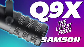 🎤🔊Samson Q9X Review - Samson's Latest Microphone🎤🔊