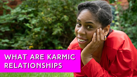 What are Karmic Relationships | IN YOUR ELEMENT TV