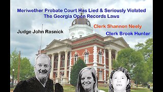 *Epic Update* Meriwether County Is Knowingly and Lying To With Hold Public Records