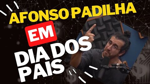 DIA DOS PAIS - AFONSO PADILHA #cortesdojotape #afonsopafilha