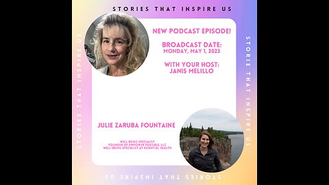 Stories That Inspire Us with Julie Zaruba Fountaine - 05.01.23