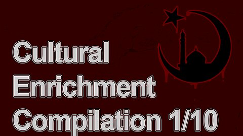 Cultural Enrichment Compilation Pt. 1/10