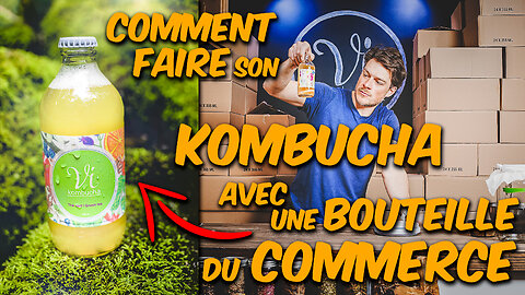 Comment faire son kombucha avec une bouteille du commerce.