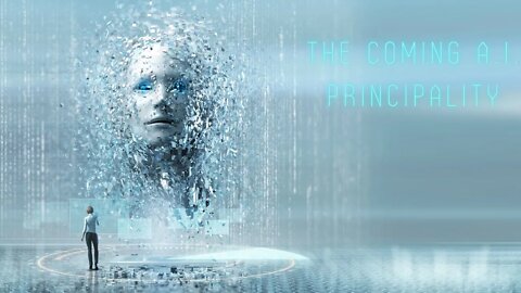 The Coming A.I. Principality