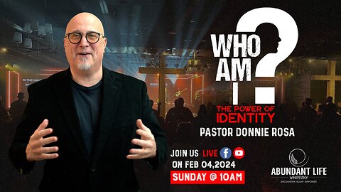 Who Am I - Power of Identity | Pastor Donnie Rosa