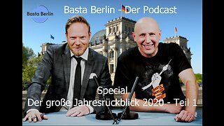Basta Berlin - Der große Jahresrückblick 2020 (Teil 1)