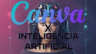 Desvendando o Poder da Inteligência Artificial no Canva