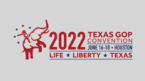 136: LIVE Texas GOP Convention-Afternoon Session