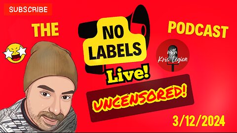 No Labels Pod Uncensored Live - 3/12/2024 Gaza update and the Oscars.