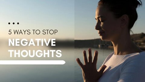 5 Ways to Stop Spiraling Negative Thoughts from Taking Control