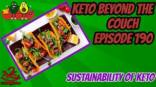 Keto Beyond the Couch 190 | The Sustainability of Keto | Are keto youtubers the problem