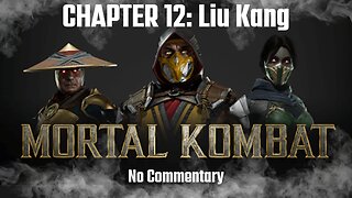 MORTAL KOMBAT 11 Story Walkthrough CHAPTER 12: End of an Era (Fire God Liu Kang) - No Commentary