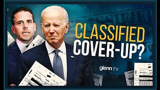 GLENN BECK | What Everyone Is MISSING in Biden’s Classified Documents Scandal