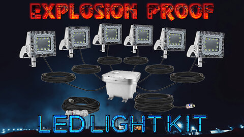 LED Light Kit for Hazardous Locations - Explosion Proof Lighting