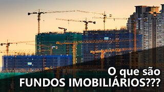 O que são fundos imobiliários???