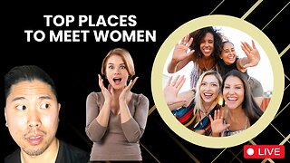 These Are The Best Places To Meet Women