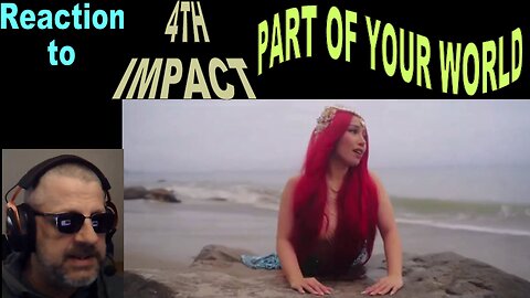 4th Impact - Part of Your World / Cover / Reaction