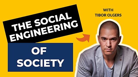 The Social ENGINEERING Of Society