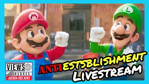 AntiEstablishment Live Stream - Woke Pop Culture Update