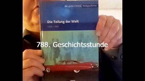 788. Stunde zur Weltgeschichte - 02.04.1954 bis 04.07.1954