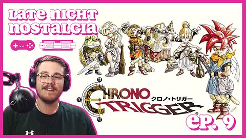 Chrono Trigger Playthrough | Super Nintendo | Ep. 9