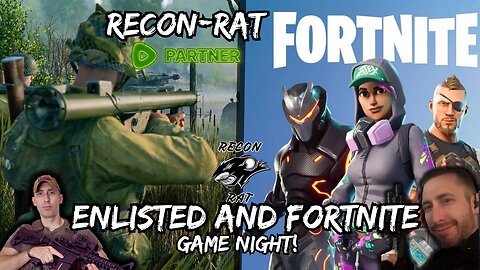 RECON-RAT - Enlisted and Fortnite Live! - Subscriber Merch Giveaway Tonight!