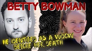 Her Husband Was Asking Too Many Questions- The Story of Betty Bowman