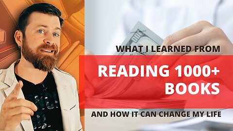 What I learned from reading 1000+ books and how it can change my life