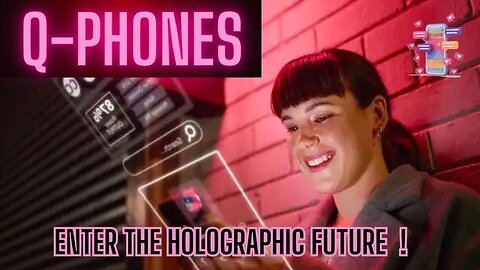 Holographic Q-Phones & Decentralized Satellite Networks: Bridging Tomorrow's Connectivity!