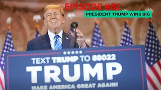 EP: 82 TPRESIDENT TRUMP WINS BIG