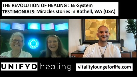 UNIFYD HEALING EESystem-TESTIMONIAL: Miracles stories in Bothell, WA (USA)