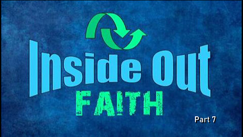 +36 INSIDE OUT FAITH, Part 7: Inside Out Motivation, 1 Thessalonians 5:1-11