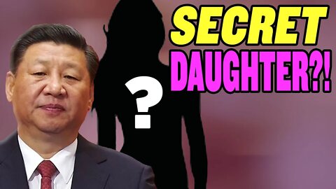 Xi Jinping’s Secret Daughter | A Dangerous Disclosure