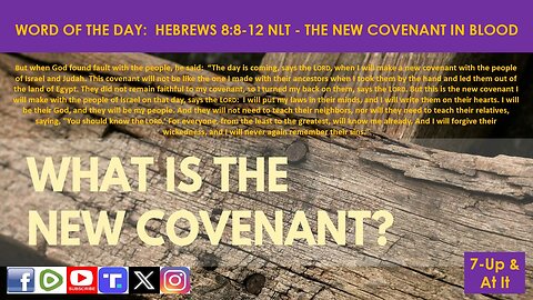 WORD OF THE DAY: HEBREWS 8:8-12 NLT - THE NEW COVENANT IN BLOOD