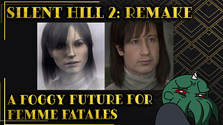 Silent Hill 2 Remake: A Foggy Future for Femme Fatales?