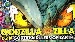 GODZILLA RULERS OF EARTH - NÚMERO #02 [ GODZILLA VS ZILLA ]